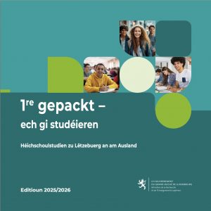 Brochure : 1re gepackt - ech gi studéieren Editioun 2025/2026